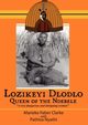 Lozikeyi Dlodlo. Queen of the Ndebele, Clarke Marieke