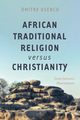 African Traditional Religion versus Christianity, Usenco Dmitry