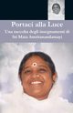 Portaci alla Luce, Sri Mata Amritanandamayi Devi
