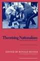 Theorizing Nationalism, 