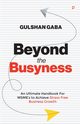 Beyond the Busyness, Gaba Gulshan