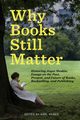 Why Books Still Matter, 
