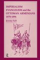 Imperialism, Evangelism and the Ottoman Armenians, 1878-1896, Salt Jeremy