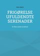 Frig?relse Ufuldendte serenader, G?rtz Kim