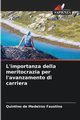 L'importanza della meritocrazia per l'avanzamento di carriera, de Medeiros Faustino Quintino