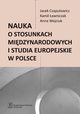 Nauka o stosunkach midzynarodowych i studia europejskie w Polsce, Czaputowicz Jacej, awniczak Kamil, Wojciuk Anna