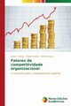 Fatores de competitividade organizacional, Roman Darlan