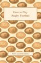 How to Play Rugby Football, Mainwaring John