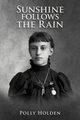 Sunshine Follows the Rain, Holden Polly