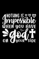 Nothing Is Impossible When You Have God On Your Side, Creations Joyful