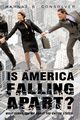 Is America Falling Apart?, Mahnaz B. Consolver B. Consolver
