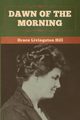Dawn of the Morning, Hill Grace Livingston