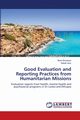 Good Evaluation and Reporting Practices from Humanitarian Missions, Budosan Boris