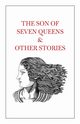 The Son of Seven Queens & Other Stories, 