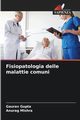 Fisiopatologia delle malattie comuni, Gupta Gaurav