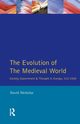 The Evolution of the Medieval World, Nicholas David M