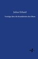 Vortrge ber die Krankheiten des Ohres, Erhard Julius