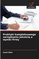 Praktyki kompleksowego zarzdzania jakoci a wyniki firmy, Ofori Issah