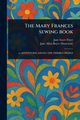 The Mary Frances Sewing Book, Fryer Jane Eayre
