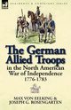 The German Allied Troops in the North American War of Independence, 1776-1783, Von Eelking Max