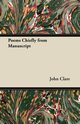 Poems Chiefly from Manuscript, Clare John