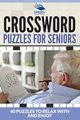 Crossword Puzzles For Seniors, Publishing LLC Speedy