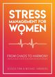 STRESS MANAGEMENT FOR WOMEN, Finn Jessica