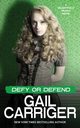 Defy or Defend, Carriger Gail