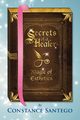 Secrets of a Healer - Magic of Esthetics, Santego Dr. Constance