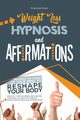 Weight Loss Hypnosis and Affirmations, Lean Caroline