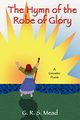 The Hymn of the Robe of Glory, Mead G. R. S.