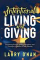 Intentional Living and Giving, O'Nan Larry