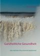 Ganzheitliche Gesundheit, Goldstern Elias
