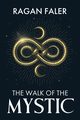 The Walk of the Mystic, Faler Ragan
