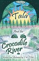 Tala and the Crocodile River, O'Dea J. M.