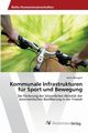 Kommunale Infrastrukturen fr Sport und Bewegung, Weingrill Karin