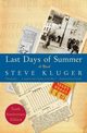 Last Days of Summer (Anniversary), Kluger Steve
