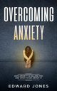 Overcoming Anxiety & Panic Attacks, Jones Ed