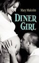 Diner Girl, Malcolm Mary