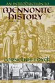 Introduction to Mennonite History, Dyck Cornelius J