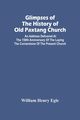 Glimpses Of The History Of Old Paxtang Church, Henry Egle William