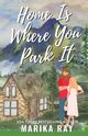 Home is Where You Park It, Ray Marika