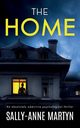 THE HOME an absolutely addictive psychological thriller, Martyn Sally-Anne