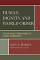 Human Dignity and World Order, Martin Glen T.