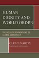 Human Dignity and World Order, Martin Glen T.