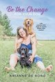 Be the Change for Your Dog, Rond Arianne De