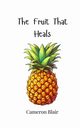 The Fruit That Heals, Blair Cameron