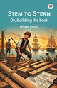 Stem to Stern Or, building the boat, Optic Oliver