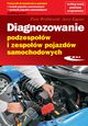 Diagnozowanie podzespow i zespow pojazdw samochodowych, Wrblewski Piotr, Kupiec Jerzy