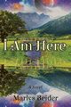 I Am Here, Beider Marlys